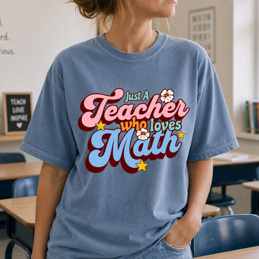 Just A Teacher Who Loves Math Full Color DTF Transfer