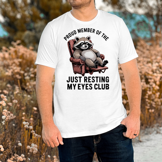Proud Member Of The Just Resting My Eyes Club (Racoon) Full Color DTF Transfer