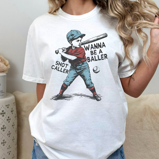Wanna Be A Baller Shot Caller Full Color DTF Transfer
