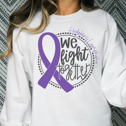 We Fight Together Hodgkins Lymphoma Full Color DTF Transfer