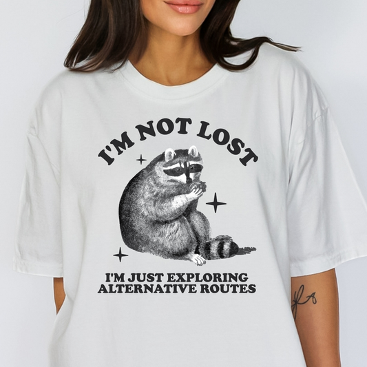 I'm Not Lost I'm just Exploring Alternative Route (Raccoon) Full Color DTF Transfer