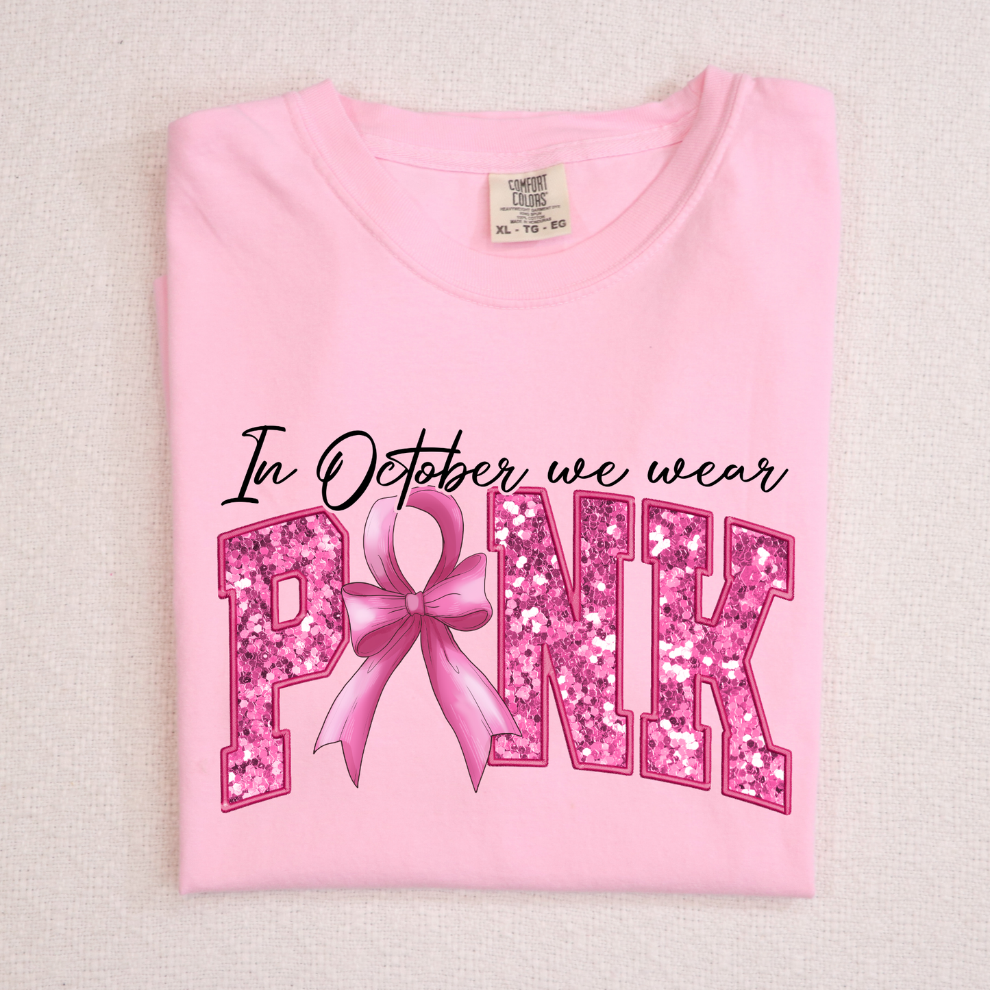 In October We Wear Pink (Faux Sequin/Embroidery) (Breast Cancer Awareness) Full Color DTF Transfer