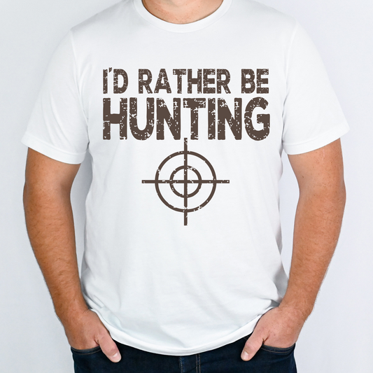 I'd Rather Be Hunting Full Color DTF Transfer