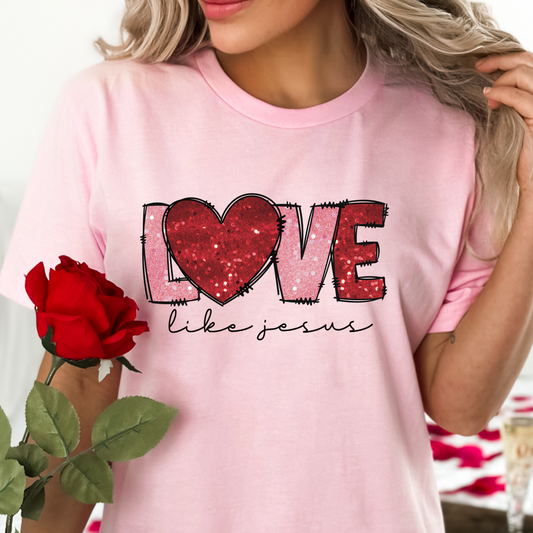 Love Like Jesus (Faux Glitter) Full Color DTF Transfer