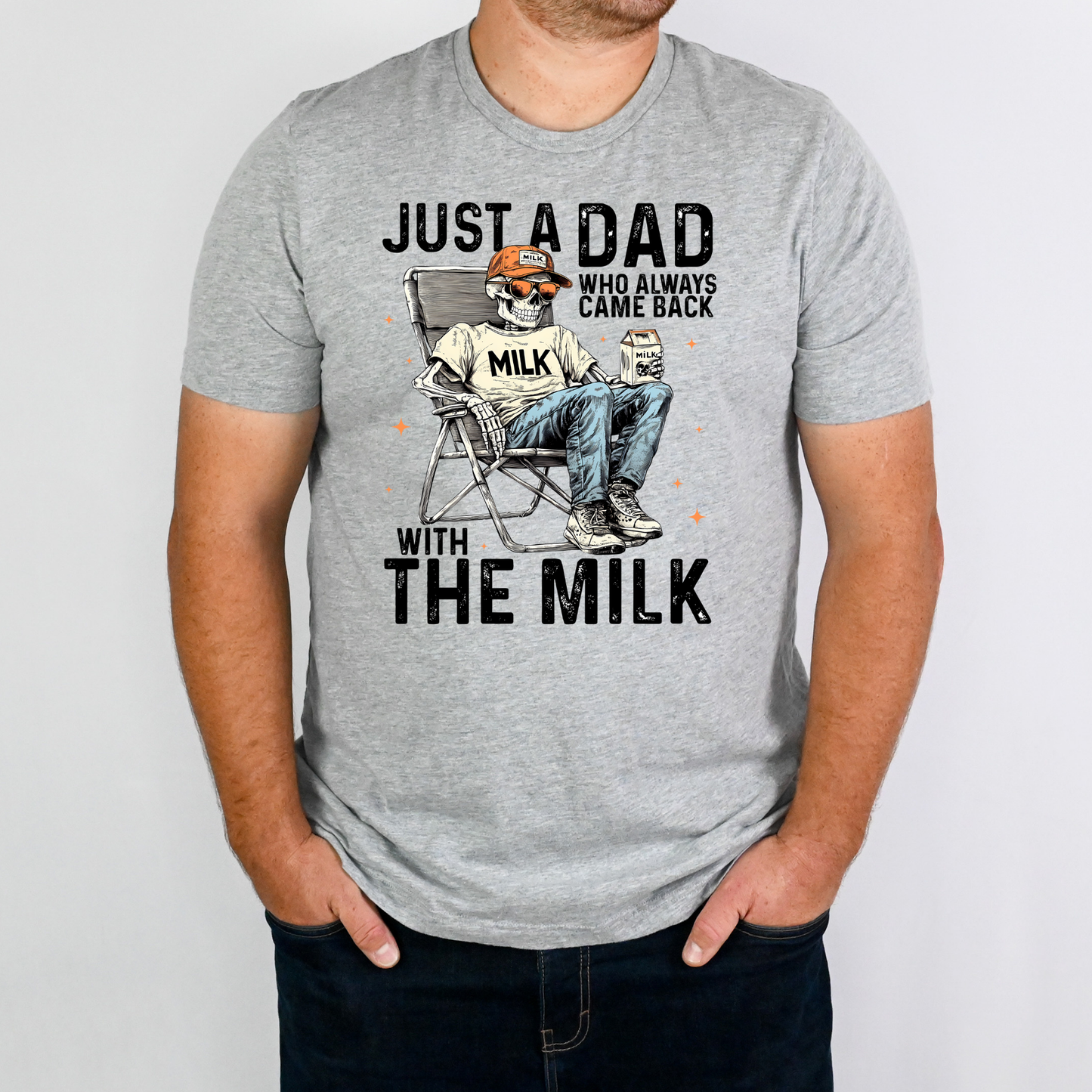 Just A Dad Who Always Came Back With The Milk Full Color DTF Transfer