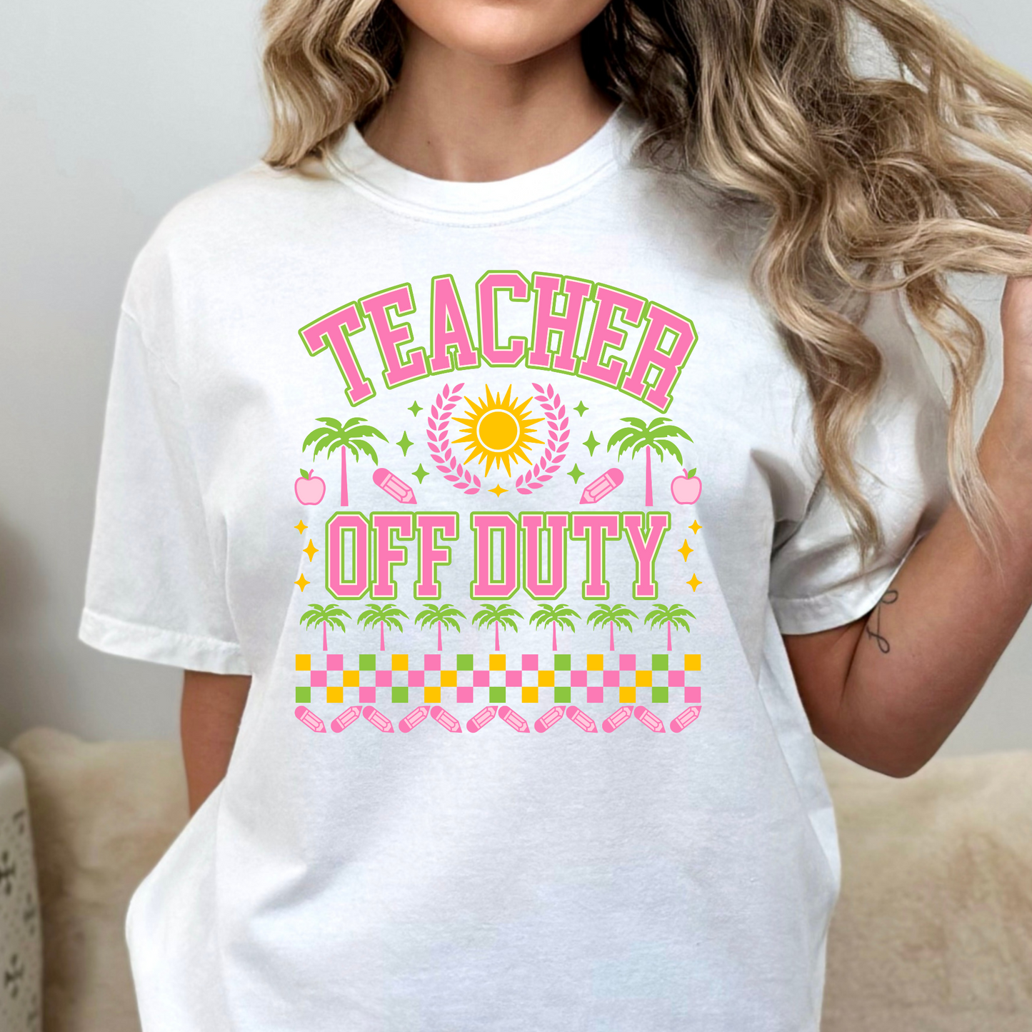 Teacher Off Duty Full Color DTF Transfer