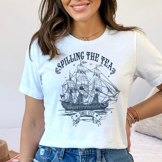 Spilling The Tea Since 1773 (Sail Boat) Full Color DTF Transfer