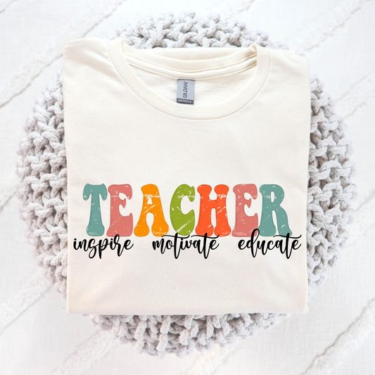 Teacher Inspire - Motivate - Educate Full Color DTF Transfer