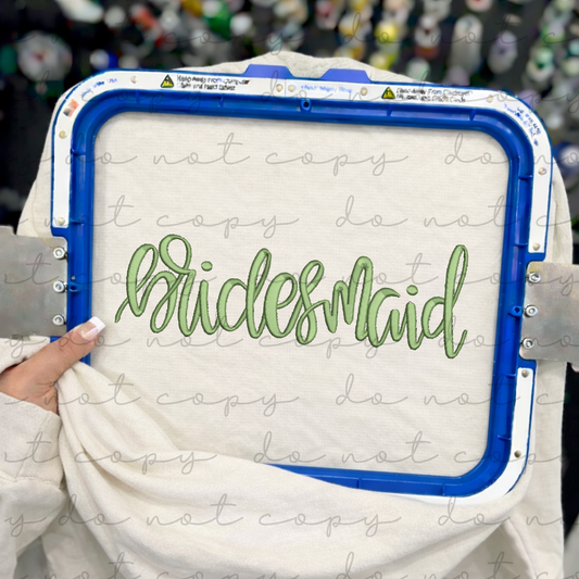 Bridesmaid (Script Hand Lettered) Embroidered Sweatshirt/T-Shirt
