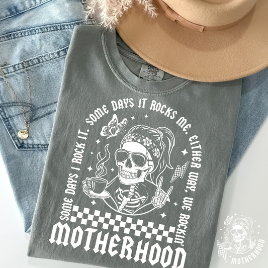 Motherhood Somedays I Rock It...  Full Color DTF Transfer