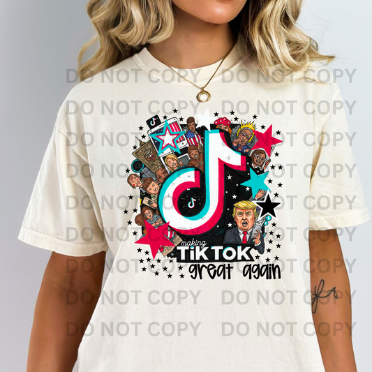 Making Tiktok Great Again Full Color DTF Transfer