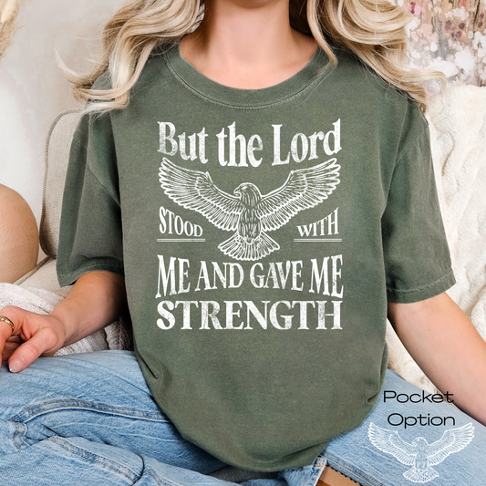 But The Lord Stood With Me And Gave Me Strength Full Color DTF Transfer