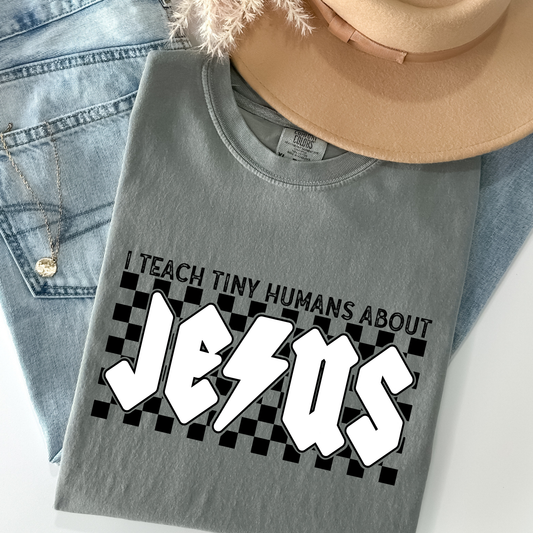 I Teach Tiny Humans About Jesus Full Color DTF Transfer