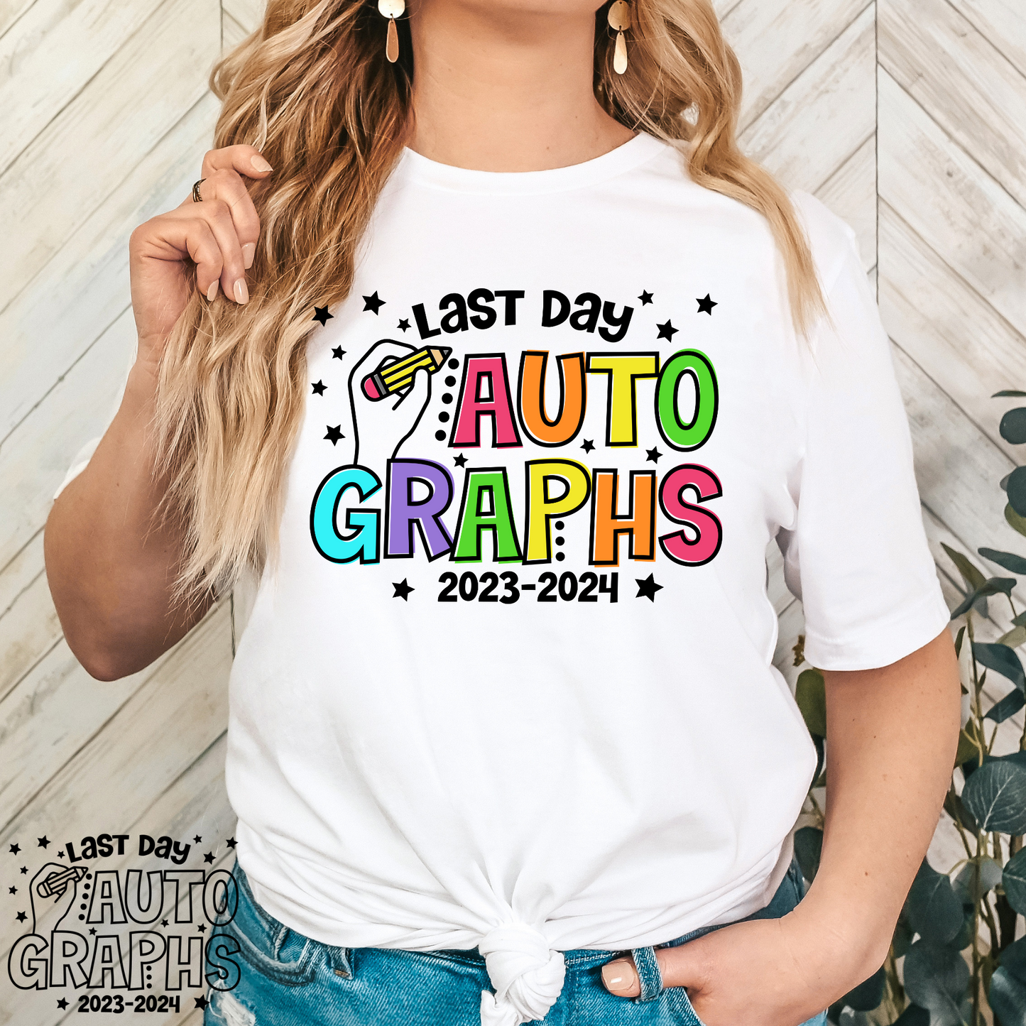 Last Day Auto Graphs 2023-2024 Full Color DTF Transfer