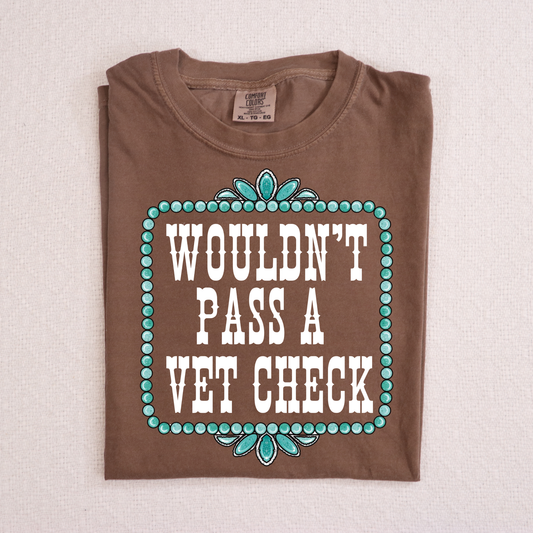 Wouldn't Pass A Vet Check Full Color DTF Transfer