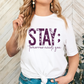 Stay ; Tomorrow Needs You (MULTI COLOR OPTIONS) Full Color DTF Transfer