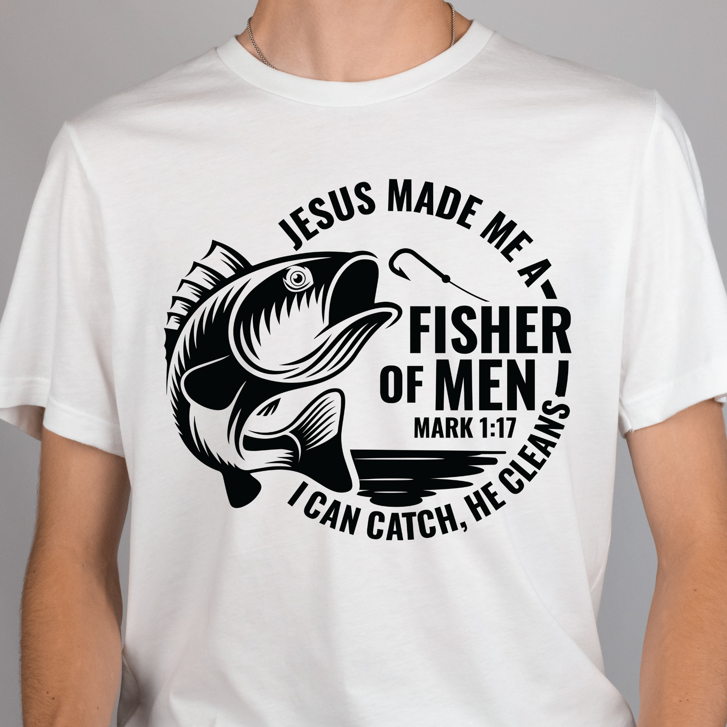 Jesus Made Me A Fisher Of Men Mark 1:17 Full Color DTF Transfer