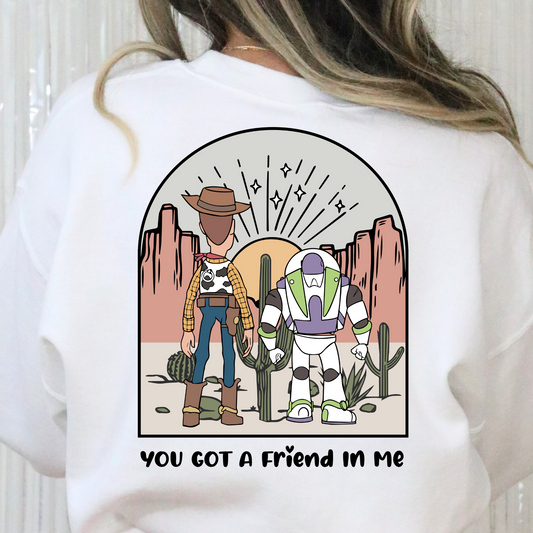 Youve Got a Friend In Me (Arch) Full Color DTF Transfer