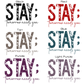 Stay ; Tomorrow Needs You (MULTI COLOR OPTIONS) Full Color DTF Transfer