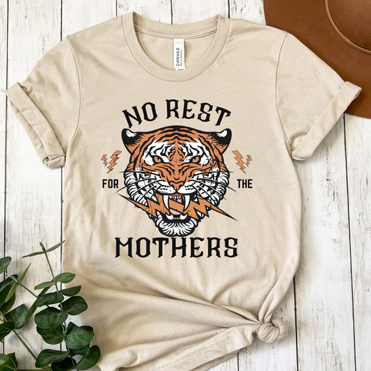 No Rest For The Mothers (Tiger) Full Color DTF Transfer