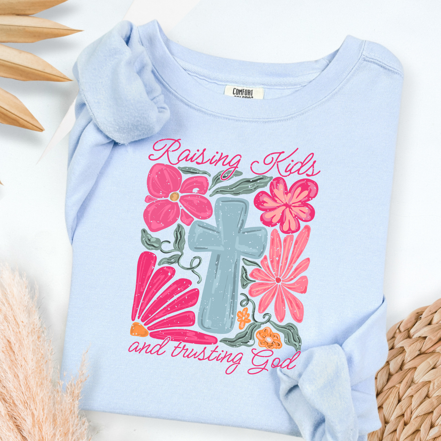 Raising Kids and Trusting God  Full Color DTF Transfer