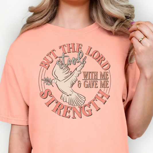 But The Lord Stood With Me And Gave Me Strength (Circle) Full Color DTF Transfer