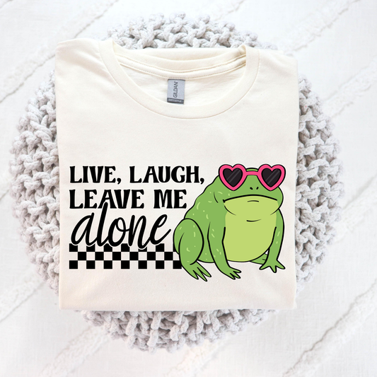 Live Laugh Leave Me Alone (Frog) Full Color DTF Transfer