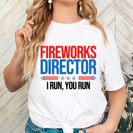 Fireworks Director I Run You Run Full Color DTF Transfer