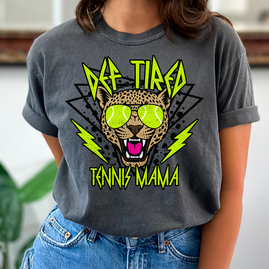 Def Tired Tennis Mama Full Color DTF Transfer