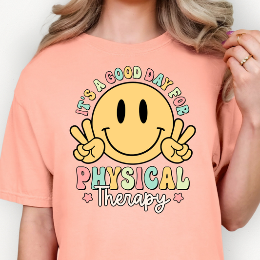 It's A Good Day For Physical Therapy Full Color DTF Transfer