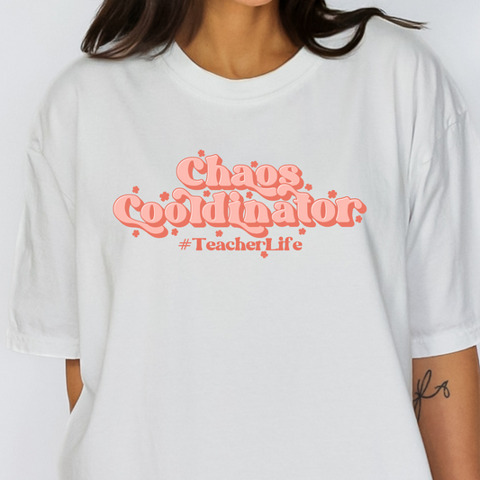 Chaos Coordinator #Teacherlife Full Color DTF Transfer