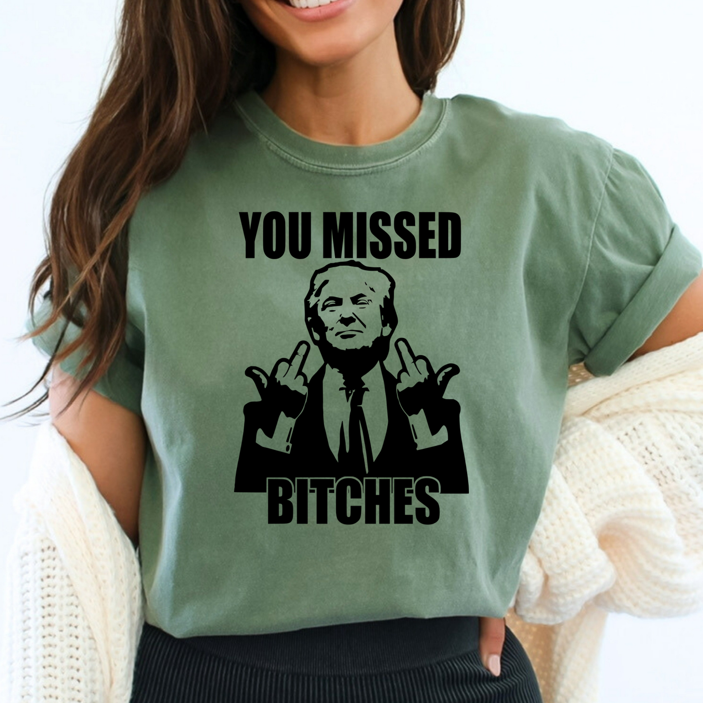 You Missed Bitches Trump Middle Finger (Assassination Attempt Trump Rally 2024) Full Color DTF Transfer