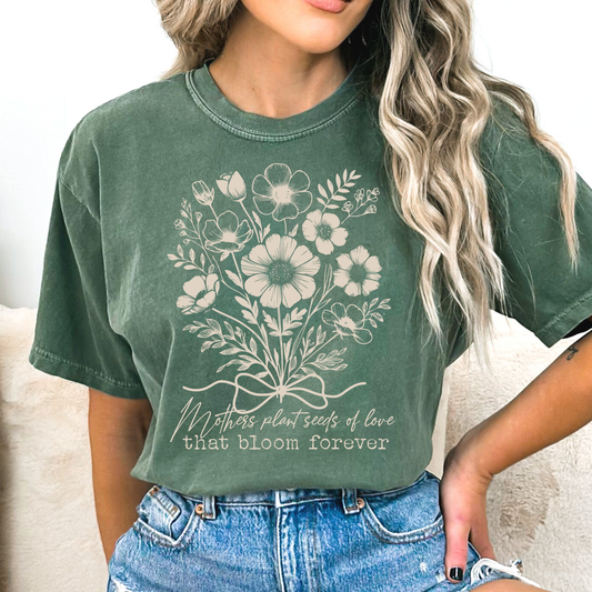 Mothers Plant Seeds Of Love That Bloom Forever Full Color DTF Transfer