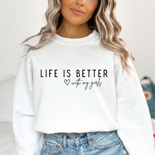 Life Is Better With My.... (Multi Options) Full Color DTF Transfer
