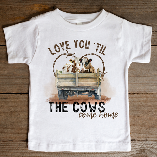 Love You Till The Cows Come Home Full Color DTF Transfer