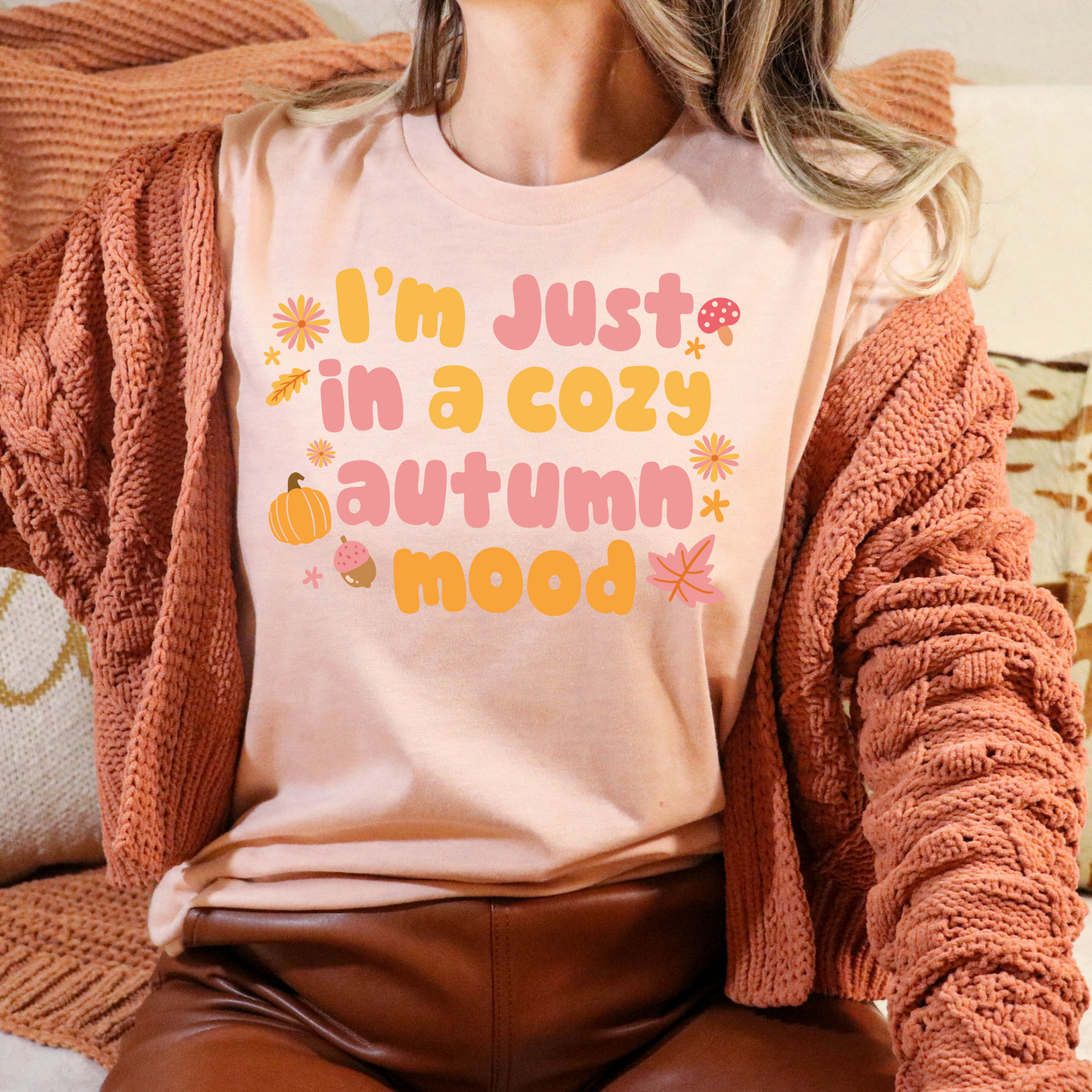 I'm just In A Cozy Autumn Mood Full Color DTF Transfer