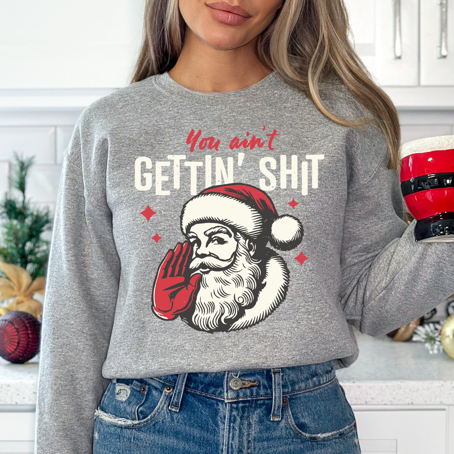 You Aint Gettin Shit (Santa) Full Color DTF Transfer