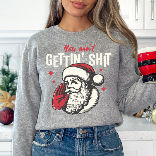 You Aint Gettin Shit (Santa) Full Color DTF Transfer