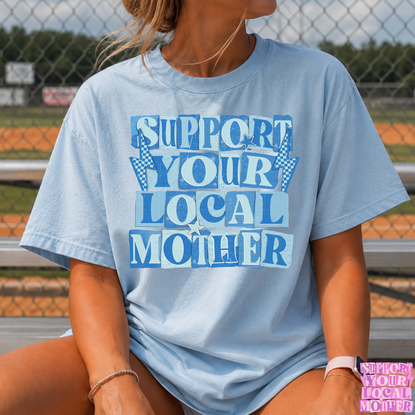 Support Your Local Mother Full Color DTF Transfer