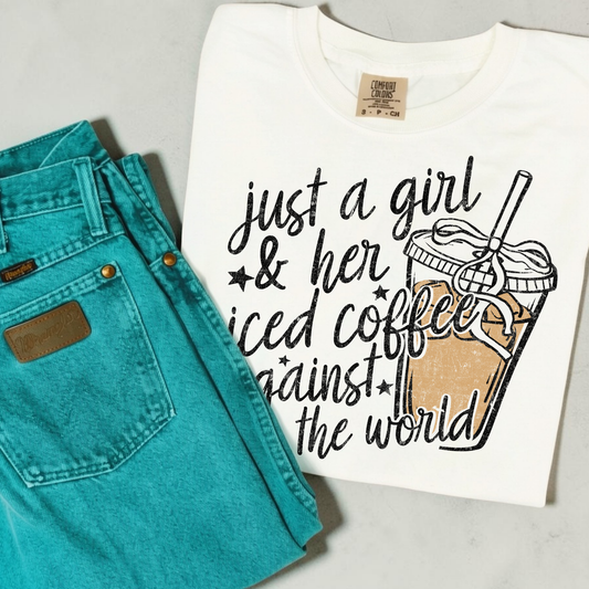 Just A Girl & Her Iced Coffee Against The World Full Color DTF Transfer