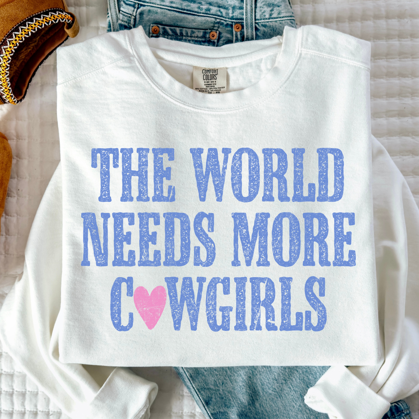 The World Needs More Cowgirls Full Color DTF Transfer