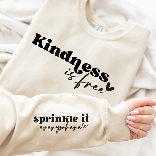 Kindness is Free- Sprinkle It Everywhere Full Color DTF Transfer