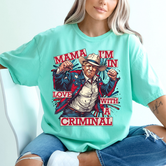 Mama I'm In Love With a Criminal Trump Full Color DTF Transfer