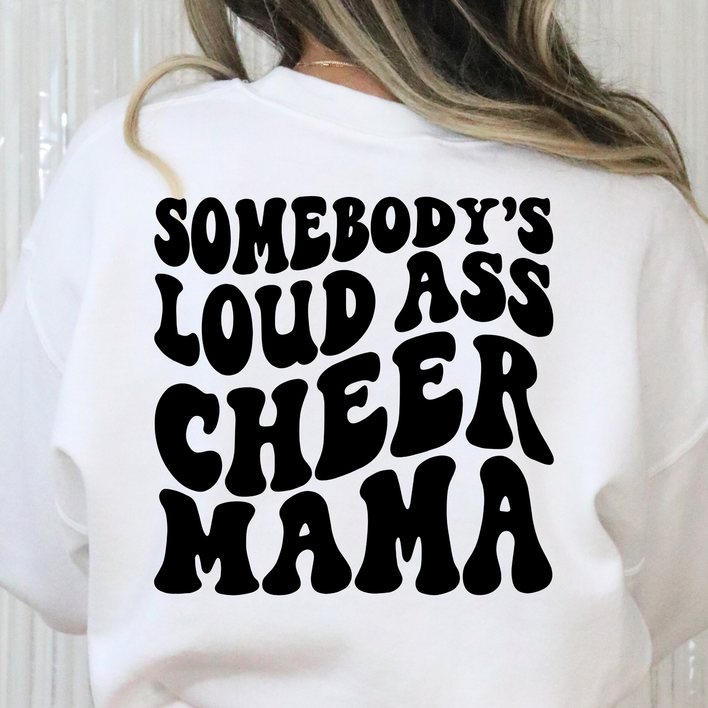 Somebody's Loud Ass Cheer Mama Full Color DTF Transfer