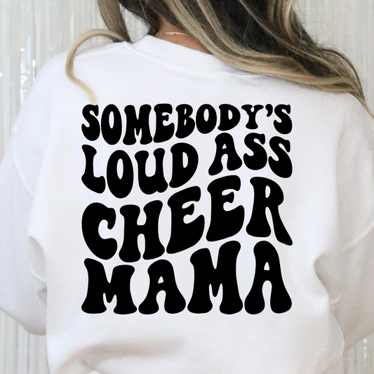 Somebody's Loud Ass Cheer Mama Full Color DTF Transfer
