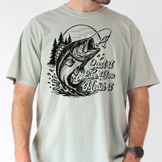 Cast It Like You Mean It (Fishing) Full Color DTF Transfer