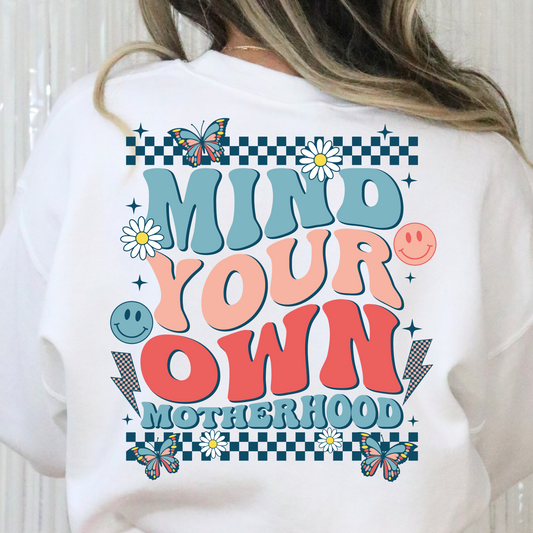 Mind Your Own Motherhood Full Color DTF Transfer