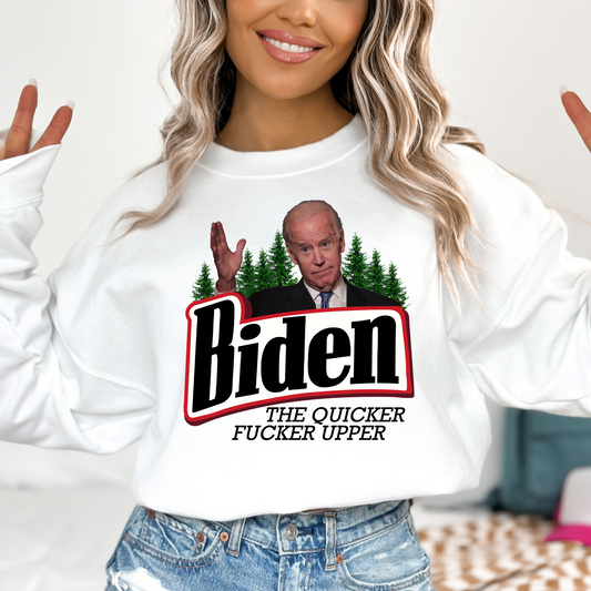 Biden The Quicker Fucker Upper Full Color DTF Transfer