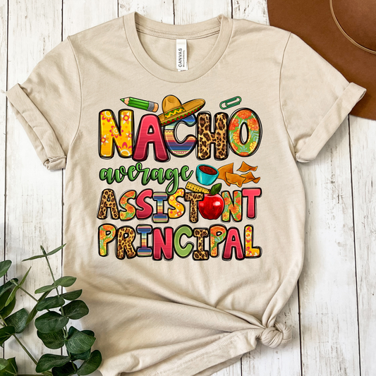 Nacho Average Assistant Principal Full Color DTF Transfer