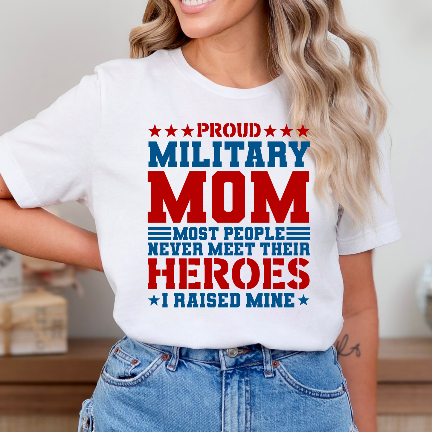 Proud Military Mom Most People Never Meet Their Heros... Full Color DTF Transfer